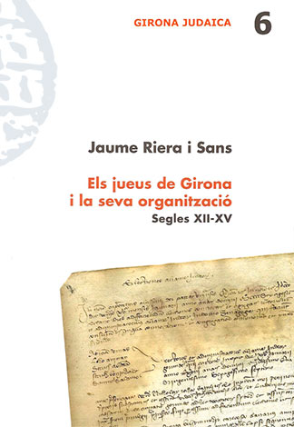 Els jueus de Girona i la seva organització. Segles XII-XV